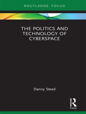 cover image of The Politics and Technology of Cyberspace